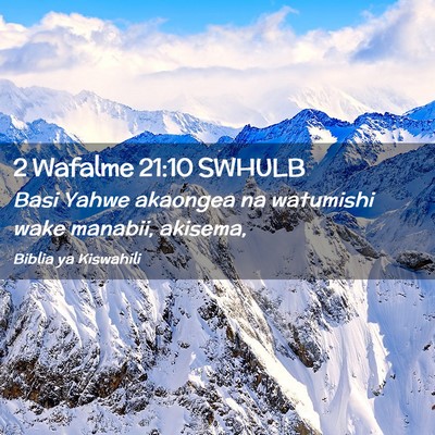 Picture 02 - 2 Wafalme 21:10 SWHULB - Basi Yahwe akaongea na watumishi wake manabii, - Bible Verse Picture