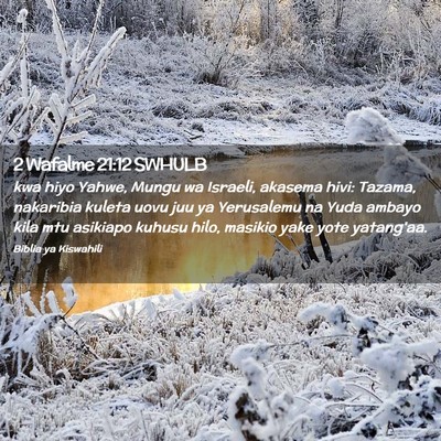 Picture 02 - 2 Wafalme 21:12 SWHULB - kwa hiyo Yahwe, Mungu wa Israeli, akasema hivi: - Bible Verse Picture