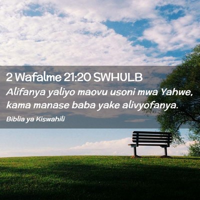 Picture 02 - 2 Wafalme 21:20 SWHULB - Alifanya yaliyo maovu usoni mwa Yahwe, kama - Bible Verse Picture