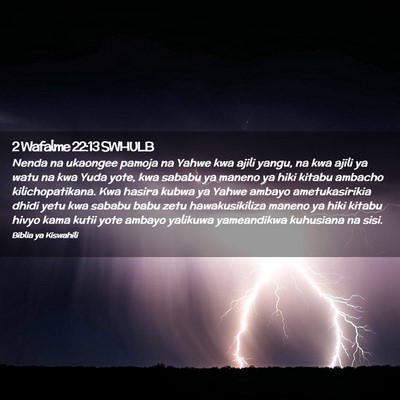 Picture 02 - 2 Wafalme 22:13 SWHULB - Nenda na ukaongee pamoja na Yahwe kwa ajili - Bible Verse Picture