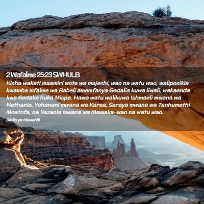Picture 02 - 2 Wafalme 25:23 SWHULB - Kisha wakati maamiri wote wa majeshi, wao na watu - Bible Verse Picture