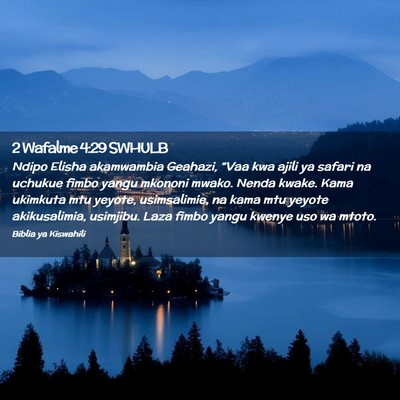 Picture 02 - 2 Wafalme 4:29 SWHULB - Ndipo Elisha akamwambia Geahazi, “Vaa kwa ajili - Bible Verse Picture
