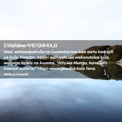 Picture 02 - 2 Wafalme 4:40 SWHULB - Basi, wakawapakulia na kusambaziwa kwa watu kwa - Bible Verse Picture