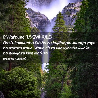 Picture 02 - 2 Wafalme 4:5 SWHULB - Basi akamuacha Elisha na kujifungia mlango yeye - Bible Verse Picture