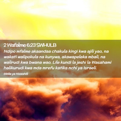 Picture 02 - 2 Wafalme 6:23 SWHULB - Ndipo mfalme akaandaa chakula kingi kwa ajili - Bible Verse Picture