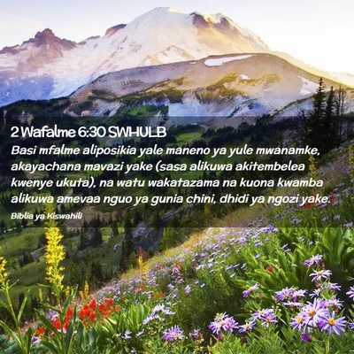 Picture 02 - 2 Wafalme 6:30 SWHULB - Basi mfalme aliposikia yale maneno ya yule - Bible Verse Picture