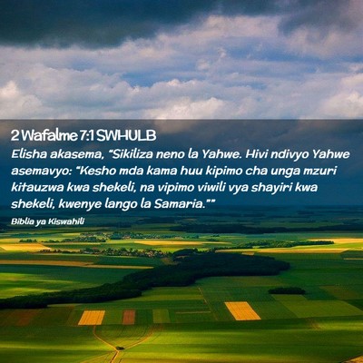 Picture 02 - 2 Wafalme 7:1 SWHULB - Elisha akasema, “Sikiliza neno la Yahwe. Hivi - Bible Verse Picture