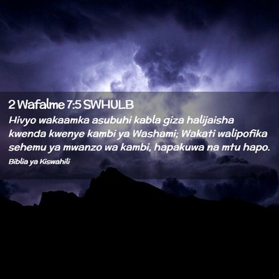 Picture 02 - 2 Wafalme 7:5 SWHULB - Hivyo wakaamka asubuhi kabla giza halijaisha - Bible Verse Picture