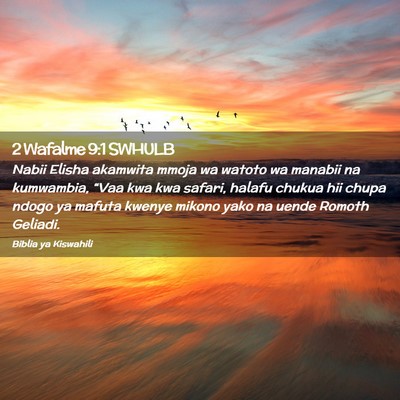Picture 02 - 2 Wafalme 9:1 SWHULB - Nabii Elisha akamwita mmoja wa watoto wa manabii - Bible Verse Picture