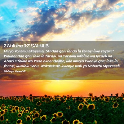Picture 02 - 2 Wafalme 9:21 SWHULB - Hivyo Yoramu akasema, “Andaa gari langu la - Bible Verse Picture