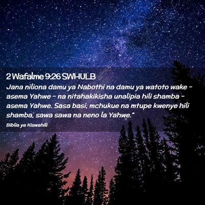 Picture 02 - 2 Wafalme 9:26 SWHULB - Jana niliona damu ya Nabothi na damu ya watoto - Bible Verse Picture