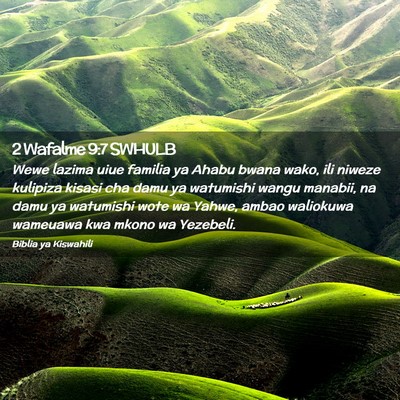 Picture 02 - 2 Wafalme 9:7 SWHULB - Wewe lazima uiue familia ya Ahabu bwana wako, ili - Bible Verse Picture