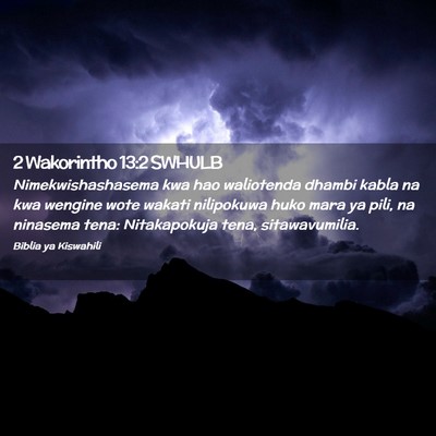 Picture 02 - 2 Wakorintho 13:2 SWHULB - Nimekwishashasema kwa hao waliotenda dhambi kabla - Bible Verse Picture