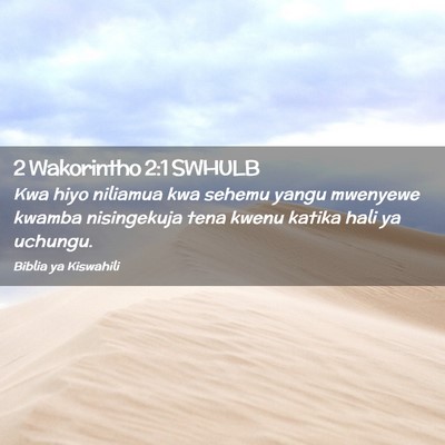 Picture 02 - 2 Wakorintho 2:1 SWHULB - Kwa hiyo niliamua kwa sehemu yangu mwenyewe - Bible Verse Picture