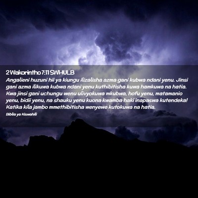 Picture 02 - 2 Wakorintho 7:11 SWHULB - Angalieni huzuni hii ya kiungu ilizalisha azma - Bible Verse Picture