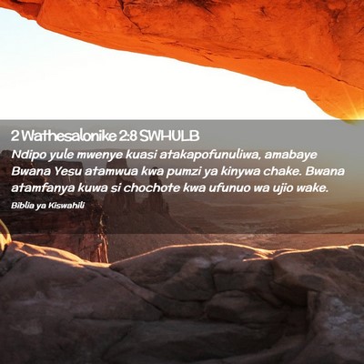 Picture 02 - 2 Wathesalonike 2:8 SWHULB - Ndipo yule mwenye kuasi atakapofunuliwa, amabaye - Bible Verse Picture