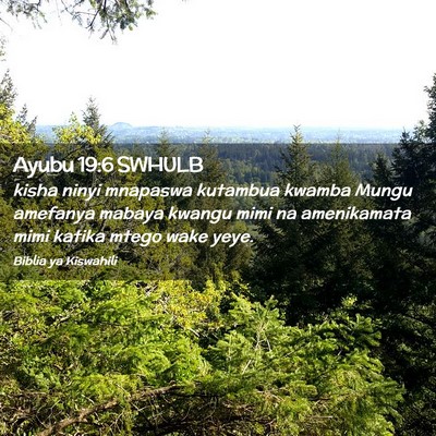 Picture 02 - Ayubu 19:6 SWHULB - kisha ninyi mnapaswa kutambua kwamba Mungu - Bible Verse Picture