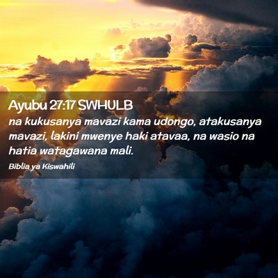 Picture 02 - Ayubu 27:17 SWHULB - na kukusanya mavazi kama udongo, atakusanya - Bible Verse Picture