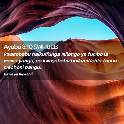 Picture 02 - Ayubu 3:10 SWHULB - kwasababu haikuifunga milango ya tumbo la mama - Bible Verse Picture