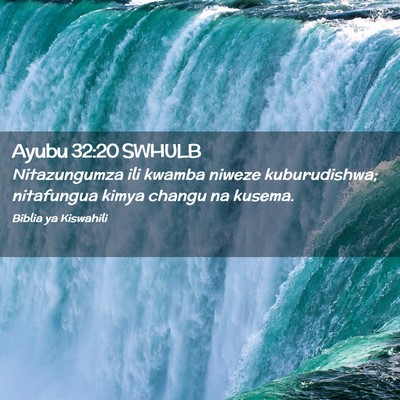 Picture 02 - Ayubu 32:20 SWHULB - Nitazungumza ili kwamba niweze kuburudishwa; - Bible Verse Picture