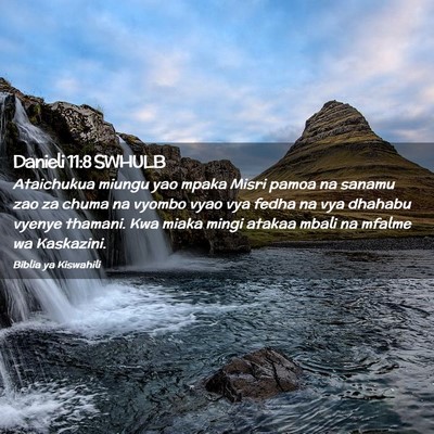 Picture 02 - Danieli 11:8 SWHULB - Ataichukua miungu yao mpaka Misri pamoa na sanamu - Bible Verse Picture