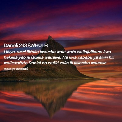 Picture 02 - Danieli 2:13 SWHULB - Hivyo, amri ilitoka kwamba wale wote - Bible Verse Picture