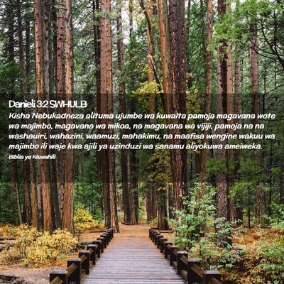 Picture 02 - Danieli 3:2 SWHULB - Kisha Nebukadneza alituma ujumbe wa kuwaita - Bible Verse Picture