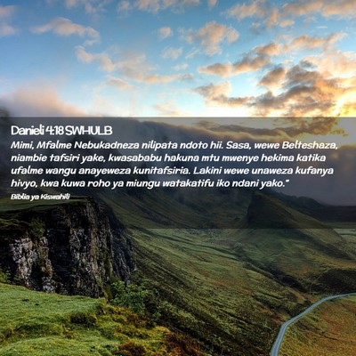 Picture 02 - Danieli 4:18 SWHULB - Mimi, Mfalme Nebukadneza nilipata ndoto hii. - Bible Verse Picture