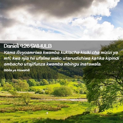 Picture 02 - Danieli 4:26 SWHULB - Kama ilivyoamriwa kwamba kukiacha kisiki cha - Bible Verse Picture