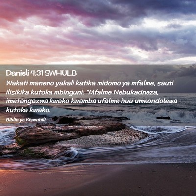 Picture 02 - Danieli 4:31 SWHULB - Wakati maneno yakali katika midomo ya mfalme, - Bible Verse Picture