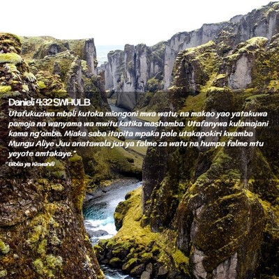 Picture 02 - Danieli 4:32 SWHULB - Utafukuziwa mbali kutoka miongoni mwa watu, na - Bible Verse Picture