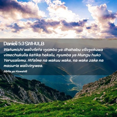 Picture 02 - Danieli 5:3 SWHULB - Watumishi walivileta vyombo ya dhahabu - Bible Verse Picture