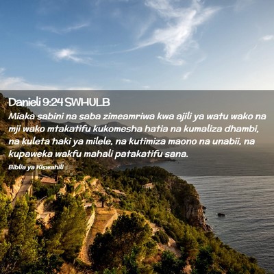 Picture 02 - Danieli 9:24 SWHULB - Miaka sabini na saba zimeamriwa kwa ajili ya watu - Bible Verse Picture