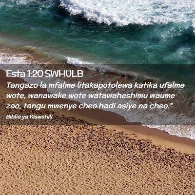 Picture 02 - Esta 1:20 SWHULB - Tangazo la mfalme litakapotolewa katika ufalme - Bible Verse Picture