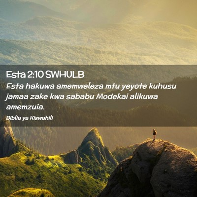 Picture 02 - Esta 2:10 SWHULB - Esta hakuwa amemweleza mtu yeyote kuhusu jamaa - Bible Verse Picture