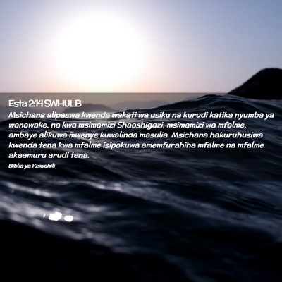 Picture 02 - Esta 2:14 SWHULB - Msichana alipaswa kwenda wakati wa usiku na - Bible Verse Picture