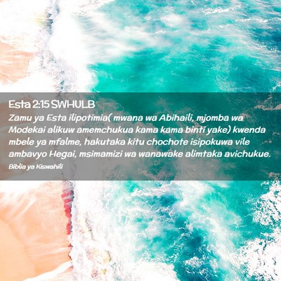 Picture 02 - Esta 2:15 SWHULB - Zamu ya Esta ilipotimia( mwana wa Abihaili, - Bible Verse Picture