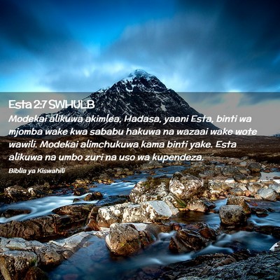 Picture 02 - Esta 2:7 SWHULB - Modekai alikuwa akimlea, Hadasa, yaani Esta, - Bible Verse Picture