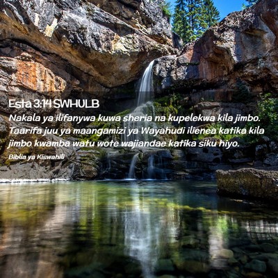 Picture 02 - Esta 3:14 SWHULB - Nakala ya ilifanywa kuwa sheria na kupelekwa kila - Bible Verse Picture
