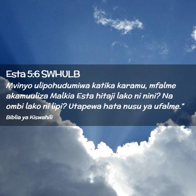 Picture 02 - Esta 5:6 SWHULB - Mvinyo ulipohudumiwa katika karamu, mfalme - Bible Verse Picture
