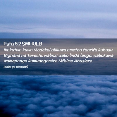 Picture 02 - Esta 6:2 SWHULB - Ikakutwa kuwa Modekai alikuwa ametoa taarifa - Bible Verse Picture