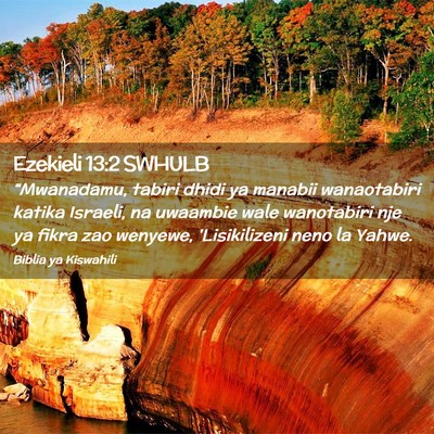 Picture 02 - Ezekieli 13:2 SWHULB - “Mwanadamu, tabiri dhidi ya manabii wanaotabiri - Bible Verse Picture