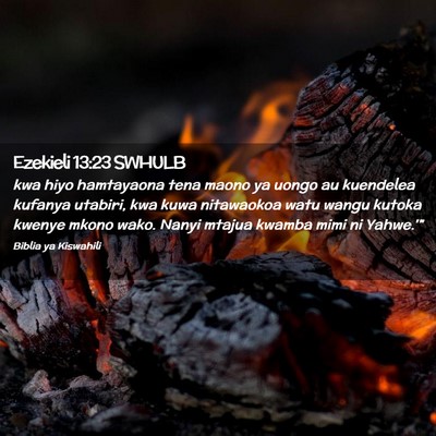 Picture 02 - Ezekieli 13:23 SWHULB - kwa hiyo hamtayaona tena maono ya uongo au - Bible Verse Picture