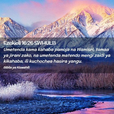Picture 02 - Ezekieli 16:26 SWHULB - Umetenda kama kahaba pamoja na Wamisri, tamaa ya - Bible Verse Picture