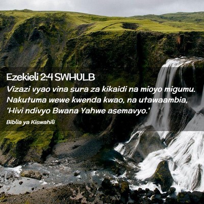 Picture 02 - Ezekieli 2:4 SWHULB - Vizazi vyao vina sura za kikaidi na mioyo migumu. - Bible Verse Picture