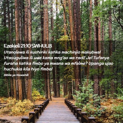 Picture 02 - Ezekieli 21:10 SWHULB - Utanolewa ili kushiriki katika machinjio makubwa! - Bible Verse Picture