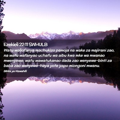 Picture 02 - Ezekieli 22:11 SWHULB - Watu waliofanya machukizo pamoja na wake za - Bible Verse Picture