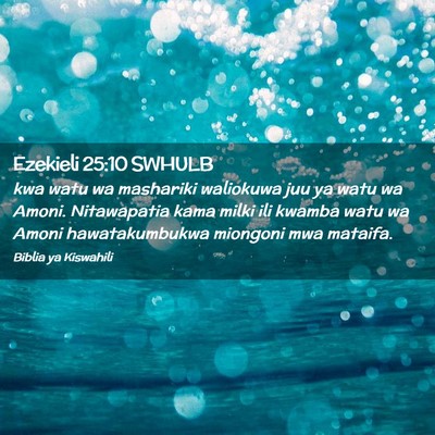 Picture 02 - Ezekieli 25:10 SWHULB - kwa watu wa mashariki waliokuwa juu ya watu wa - Bible Verse Picture