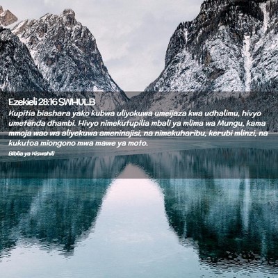 Picture 02 - Ezekieli 28:16 SWHULB - Kupitia biashara yako kubwa uliyokuwa umeijaza - Bible Verse Picture