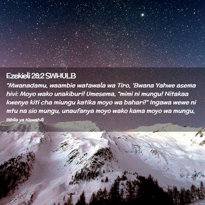 Picture 02 - Ezekieli 28:2 SWHULB - “Mwanadamu, waambie watawala wa Tiro, 'Bwana - Bible Verse Picture
